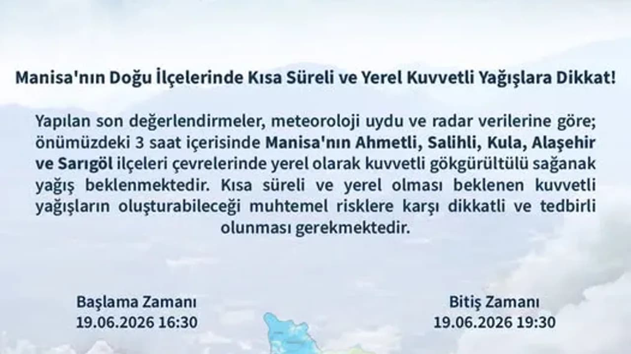 Manisa'nın Doğu İlçeleri İçin Kuvvetli Yağış Uyarısı Yapıldı