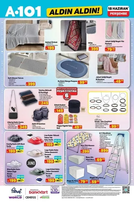 A101 AKTÜEL ÜRÜNLER KATALOĞU - 18 HAZİRAN 2026 Koltuk Örtüsü 199 TL Kilim 399 TL Banyo Paspası 99,50 TL El Havlusu 49,50 TL Merdiven 899 TL Mini Ütü Masası 299 TL