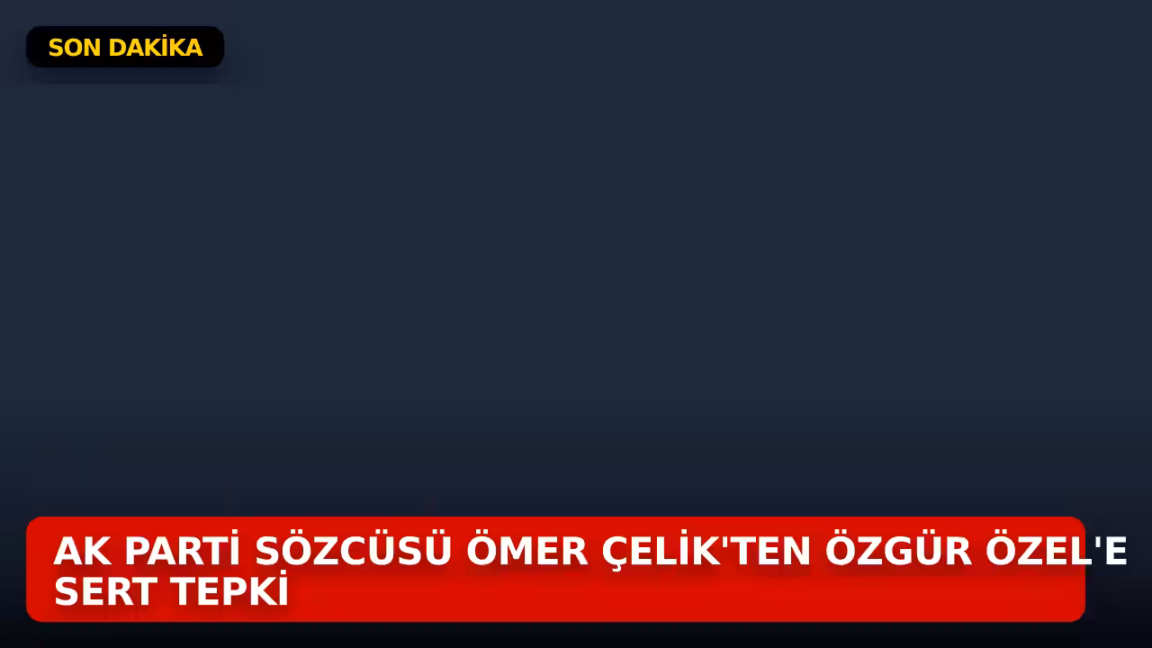 Ömer Çelik konulu haberin kapak görseli