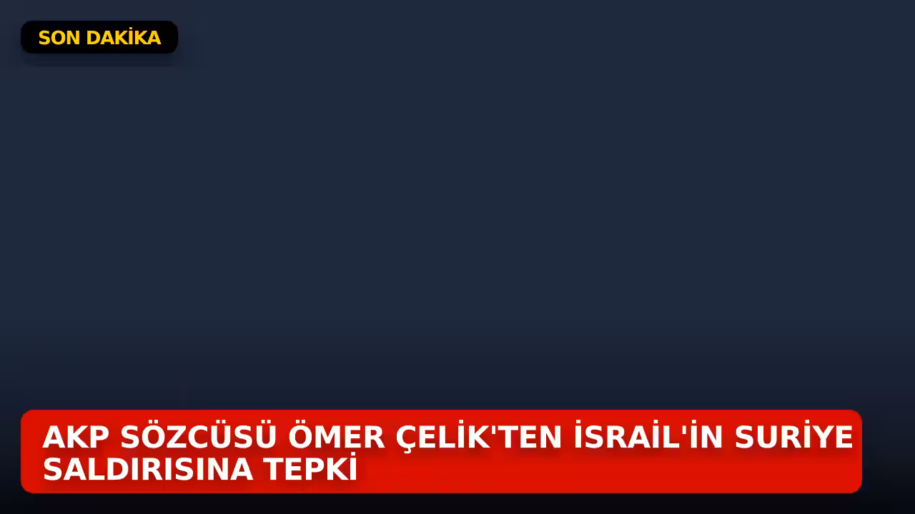 Ömer Çelik konulu haberin kapak görseli