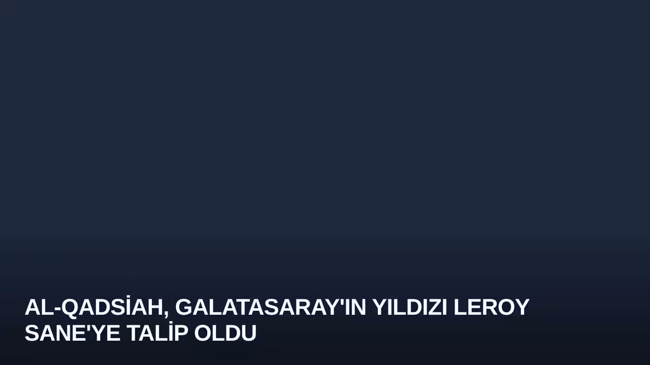 Al-Qadsiah, Galatasaray'ın Yıldızı Leroy Sane'ye Talip Oldu