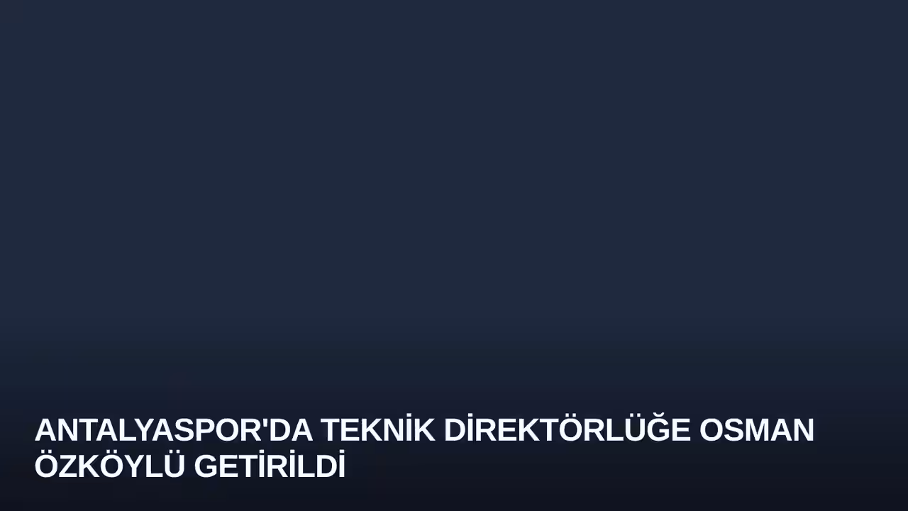 Antalyaspor'da Teknik Direktörlüğe Osman Özköylü Getirildi