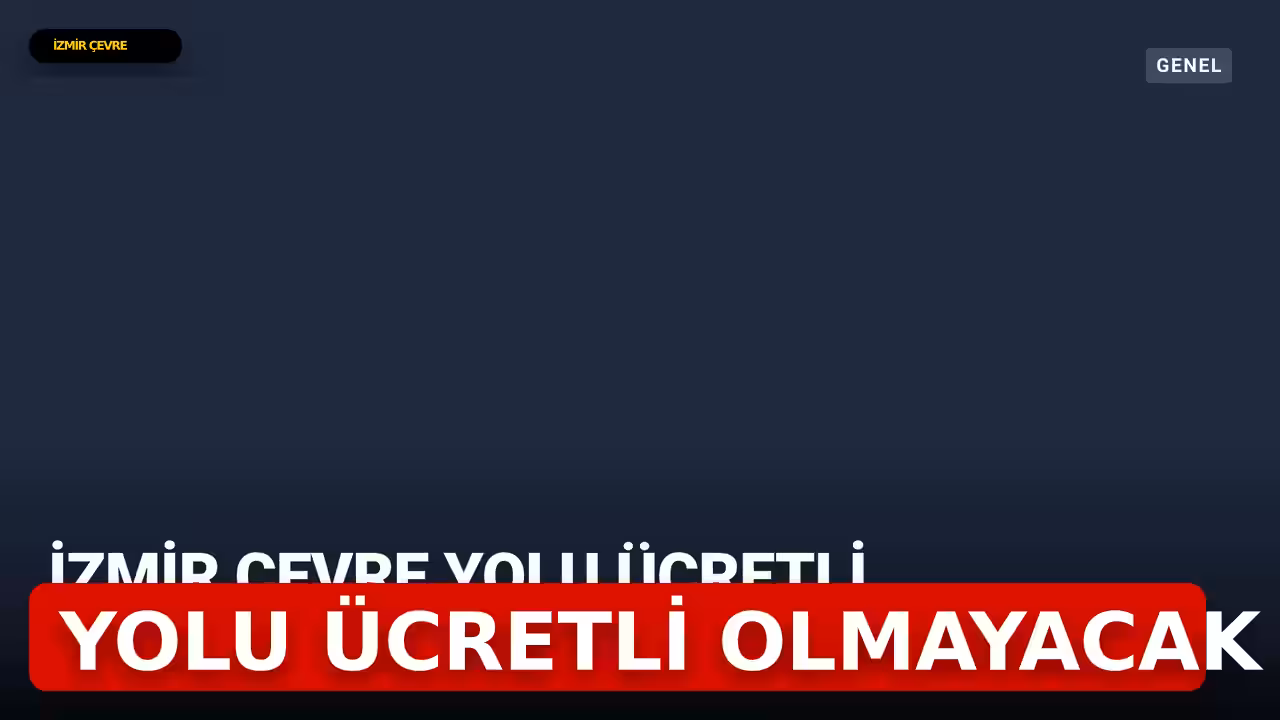 Bursalı'dan İzmir Çevre Yolu cevabı: Ücretli olmayacak