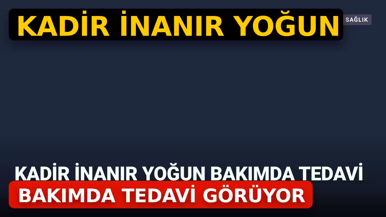 Kadir İnanır konulu haberin kapak görseli