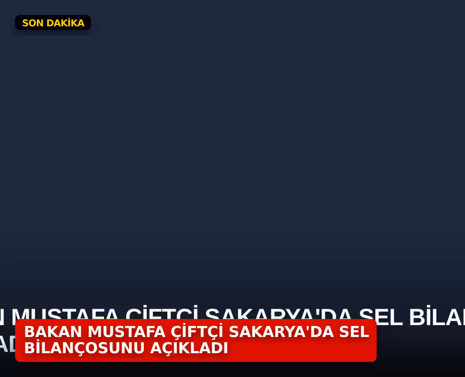 Bakan Mustafa Çiftçi Sakarya'da Sel Bilançosunu Açıkladı