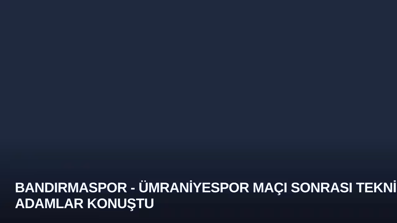 Bandırmaspor - Ümraniyespor Maçı Sonrası Teknik Adamlar Konuştu