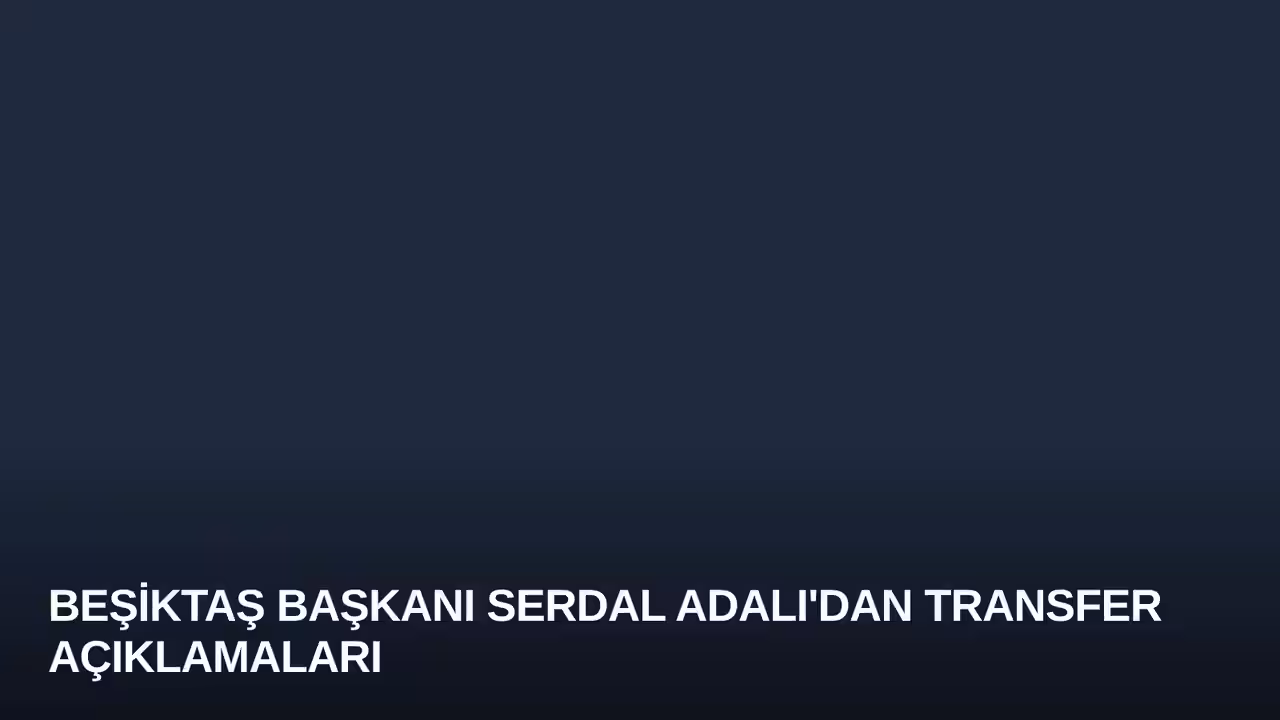 Serdal Adalı konulu haberin kapak görseli