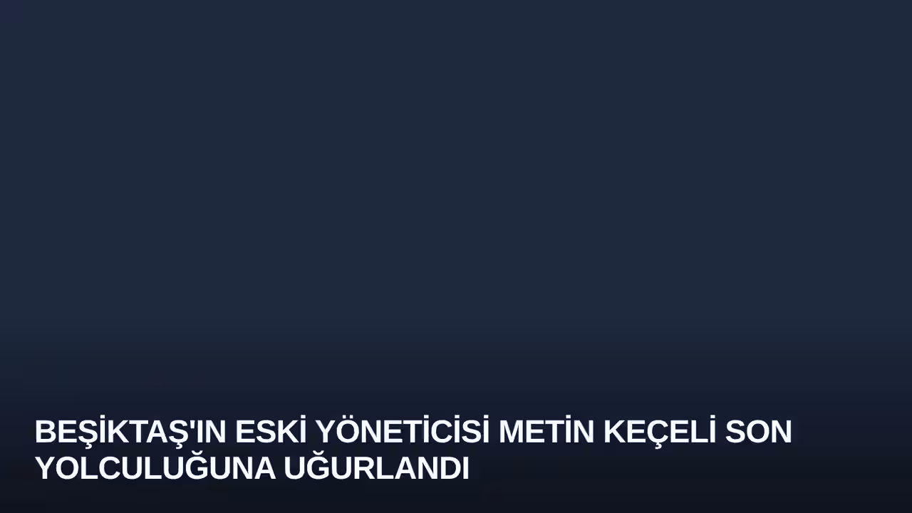 Metin Keçeli konulu haberin kapak görseli