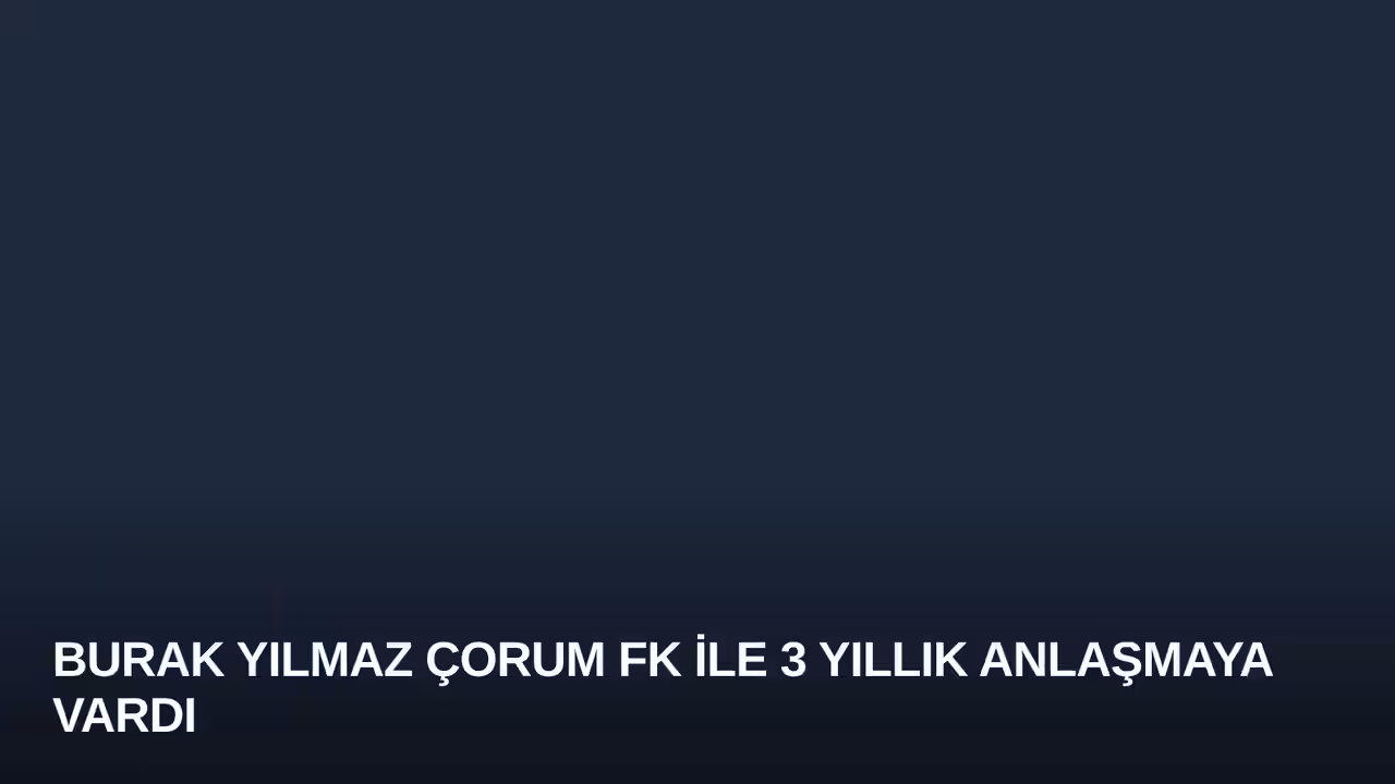 Burak Yılmaz konulu haberin kapak görseli