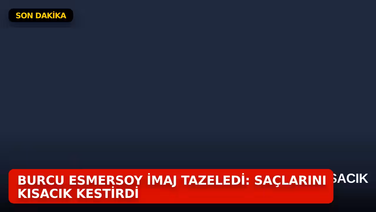 Burcu Esmersoy konulu haberin kapak görseli