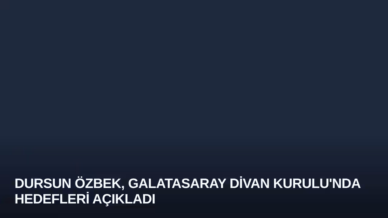 Dursun Özbek, Galatasaray Divan Kurulu'nda Hedefleri Açıkladı