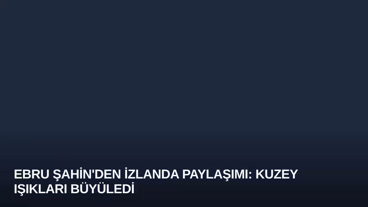 Ebru Şahin konulu haberin kapak görseli