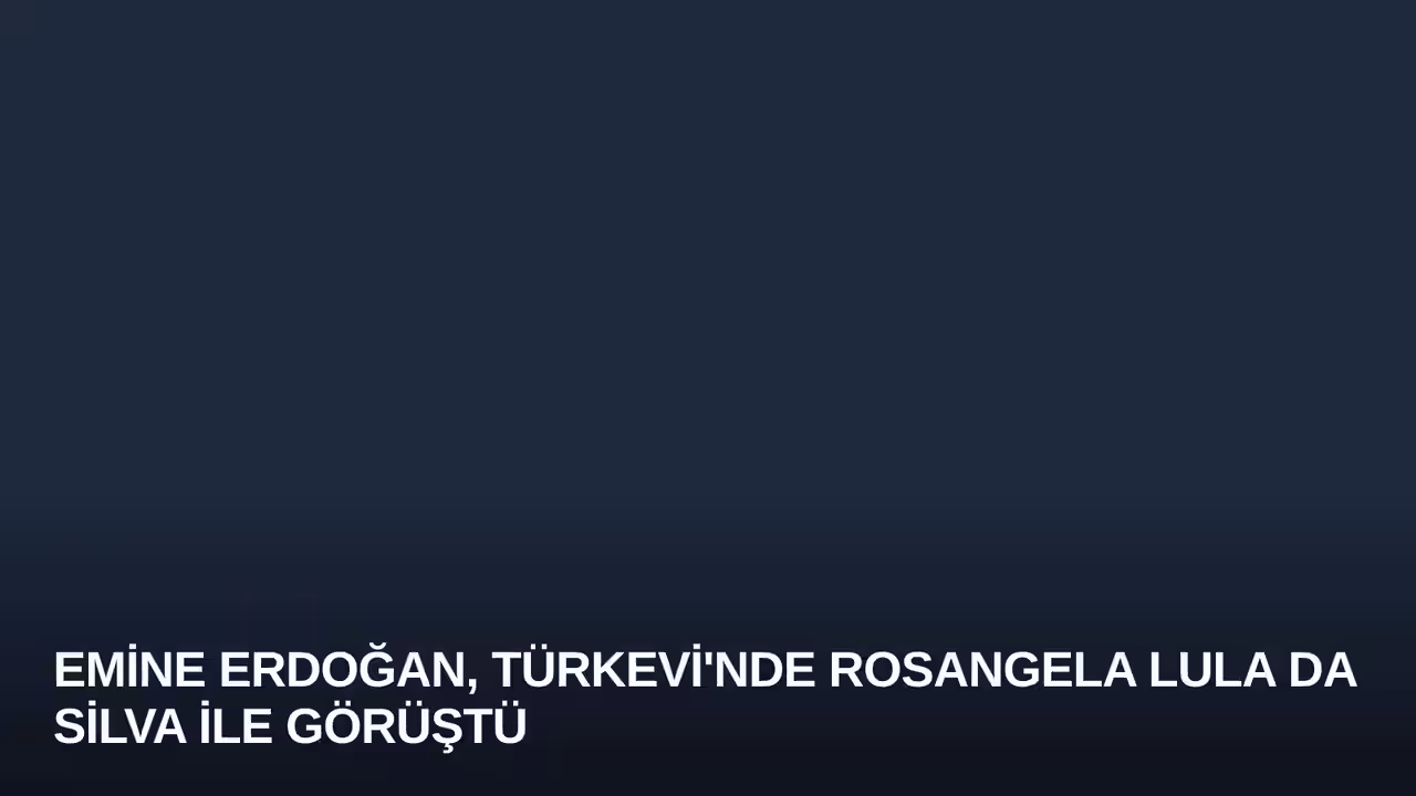 Emine Erdoğan, Türkevi'nde Rosangela Lula da Silva ile Görüştü