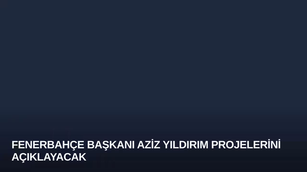Aziz Yıldırım konulu haberin kapak görseli