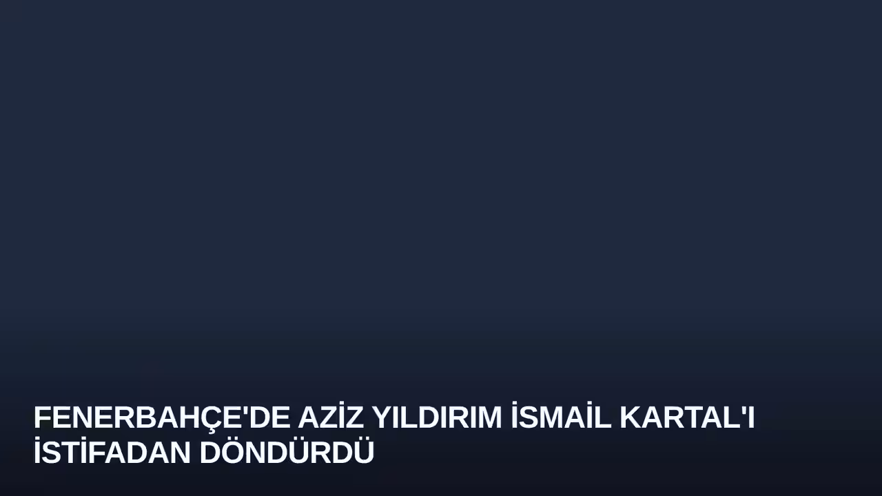 Fenerbahçe'de Aziz Yıldırım İsmail Kartal'ı İstifadan Döndürdü