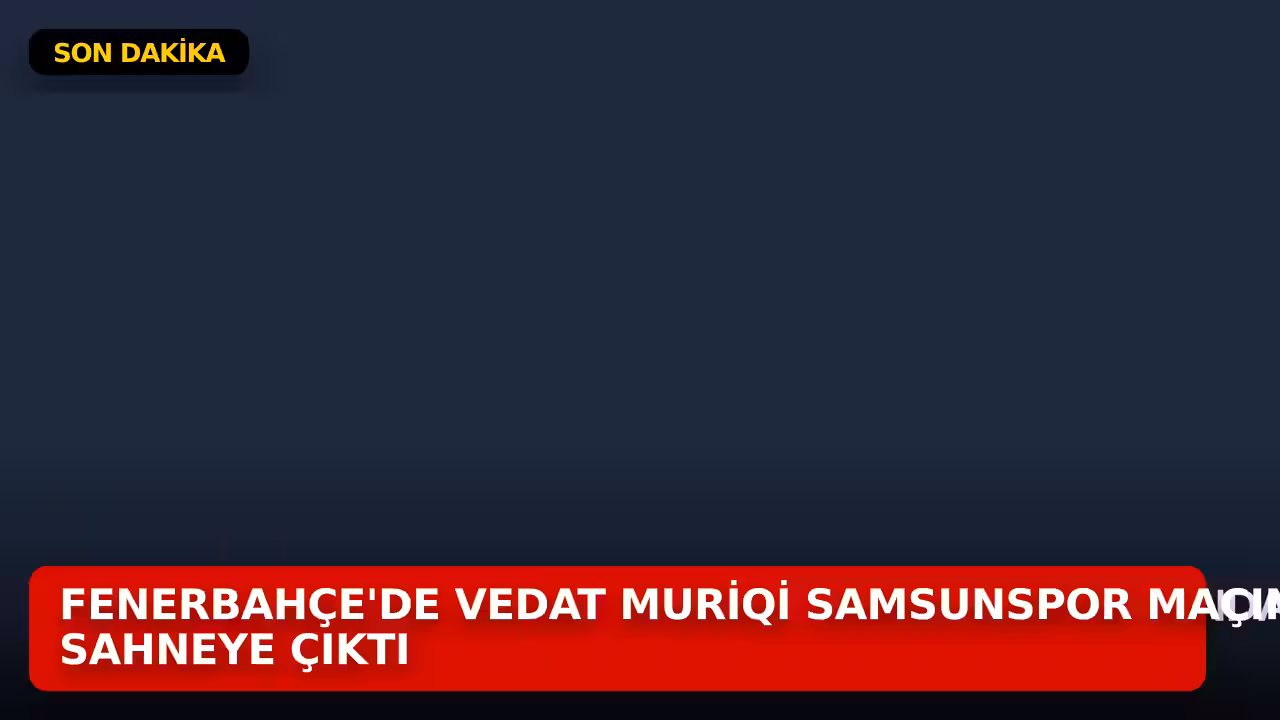 Vedat Muriqi konulu haberin kapak görseli