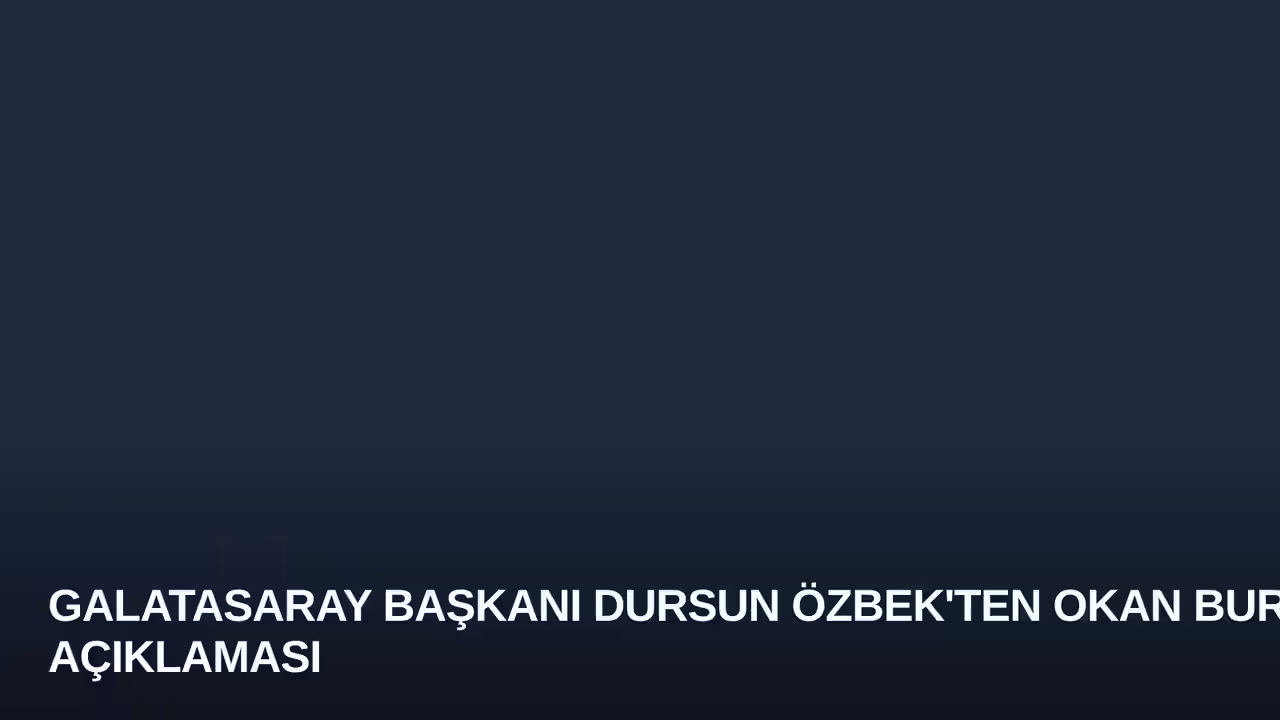 Galatasaray Başkanı Dursun Özbek'ten Okan Buruk Açıklaması