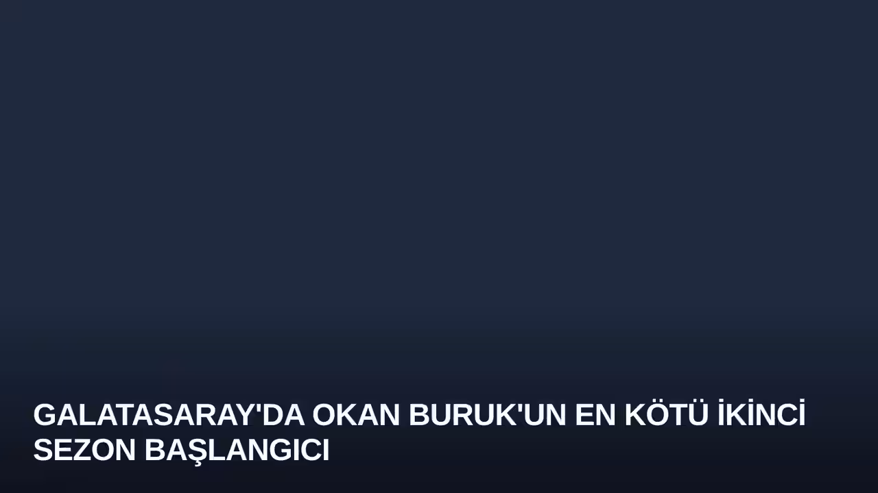 Galatasaray'da Okan Buruk'un En Kötü İkinci Sezon Başlangıcı