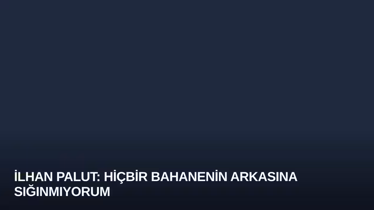 İlhan Palut konulu haberin kapak görseli