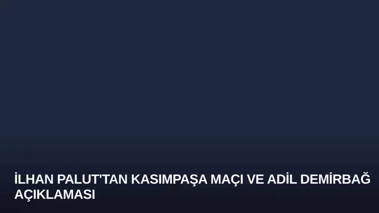 İlhan Palut konulu haberin kapak görseli
