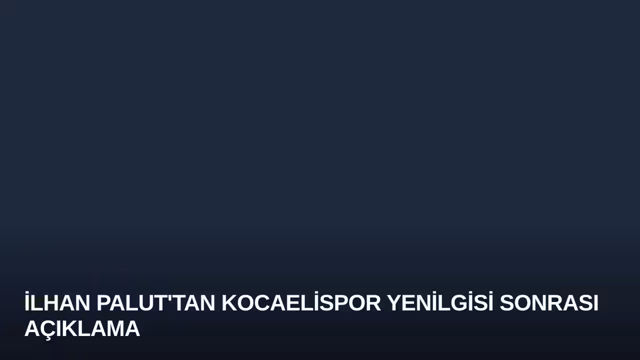 İlhan Palut konulu haberin kapak görseli