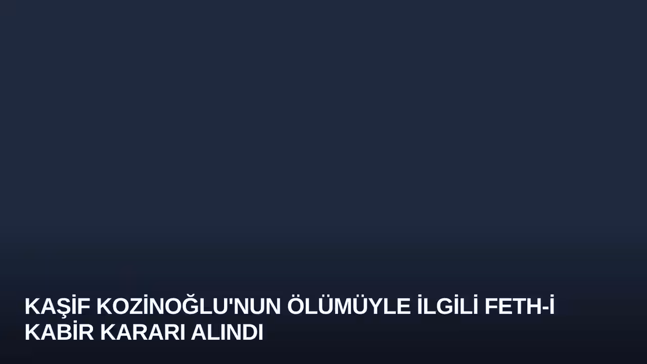 Kaşif Kozinoğlu konulu haberin kapak görseli