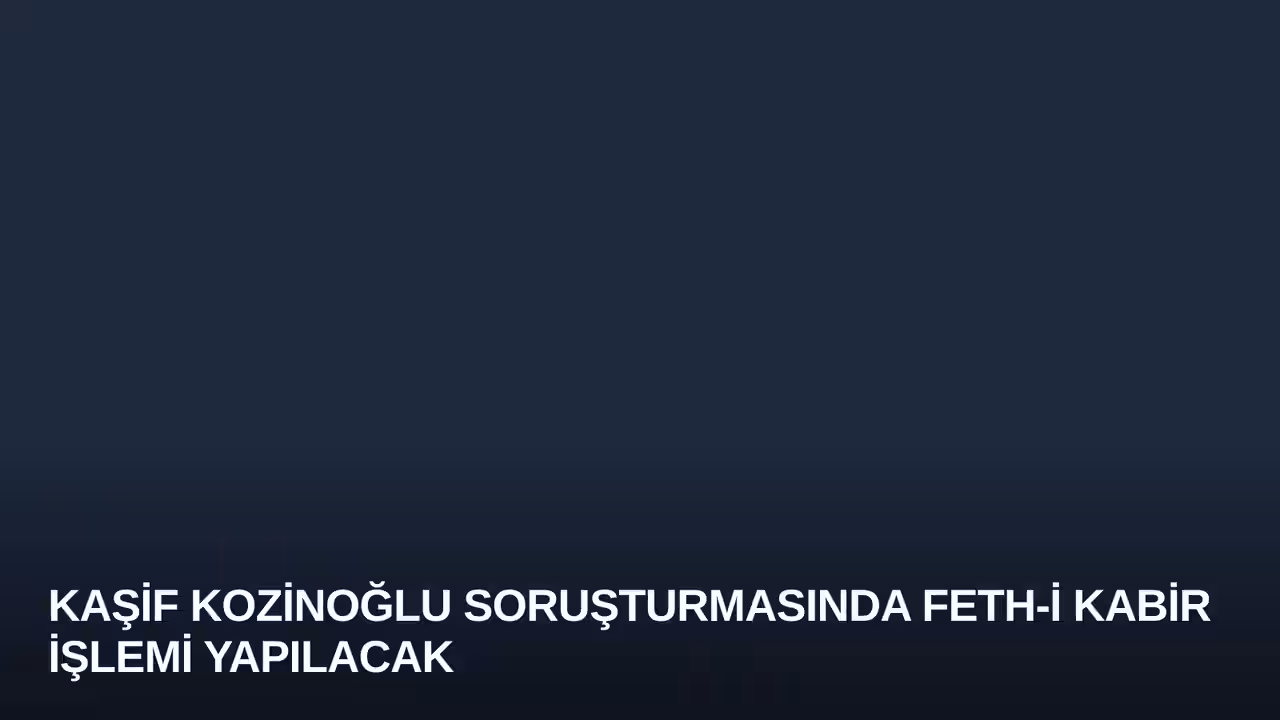 Kaşif Kozinoğlu konulu haberin kapak görseli