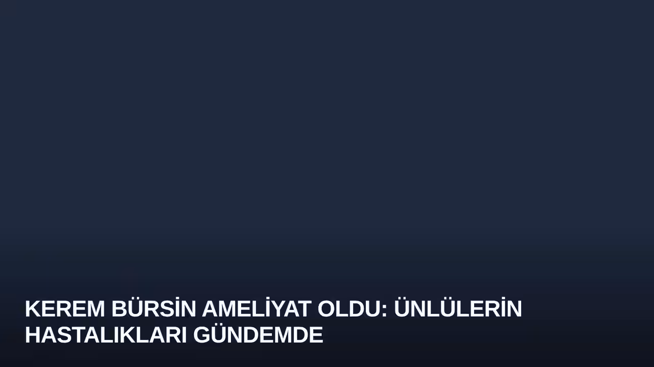 Kerem Bürsin konulu haberin kapak görseli