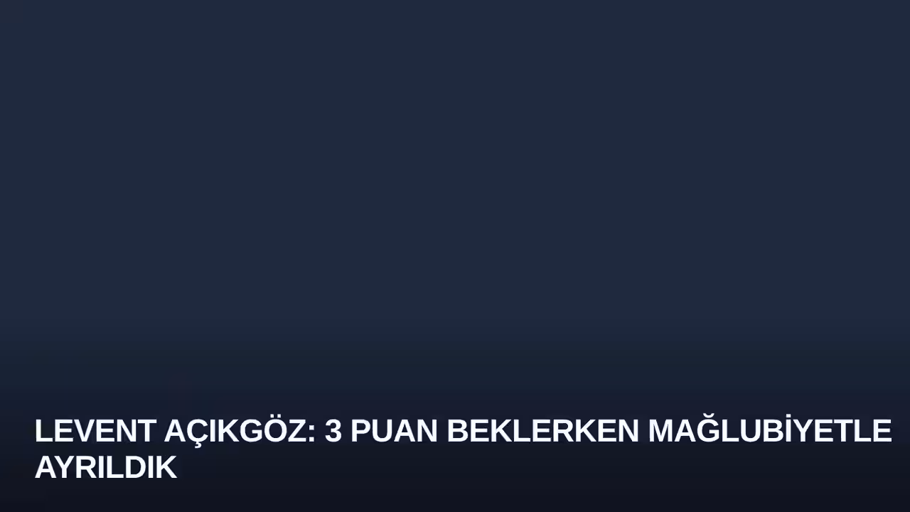 Levent Açıkgöz konulu haberin kapak görseli