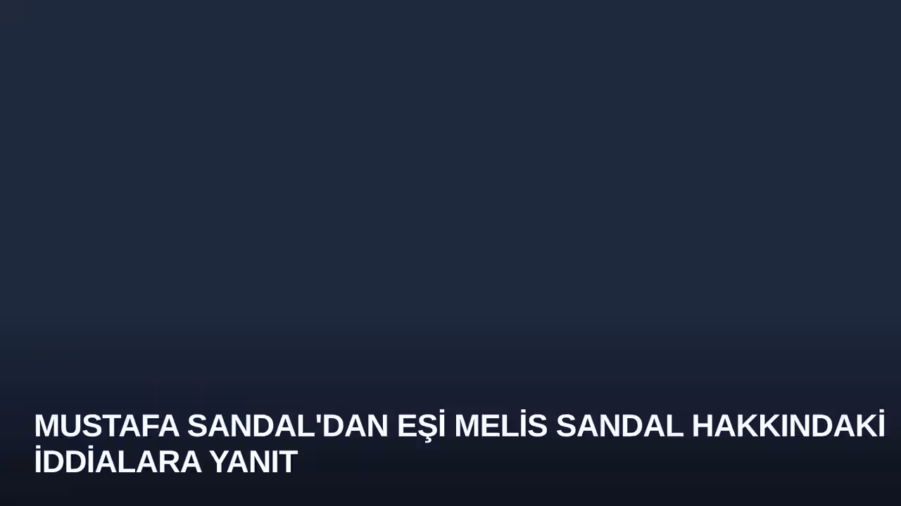 Mustafa Sandal'dan Eşi Melis Sandal Hakkındaki İddialara Yanıt