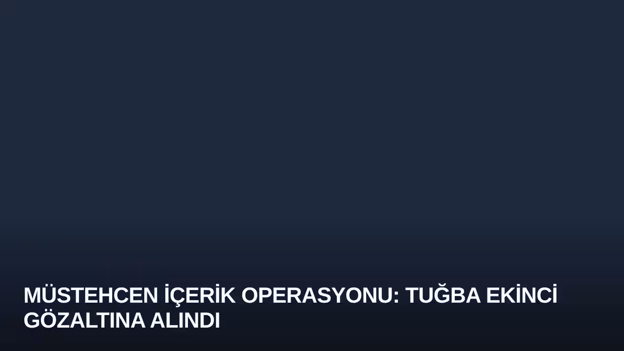 Tuğba Ekinci konulu haberin kapak görseli