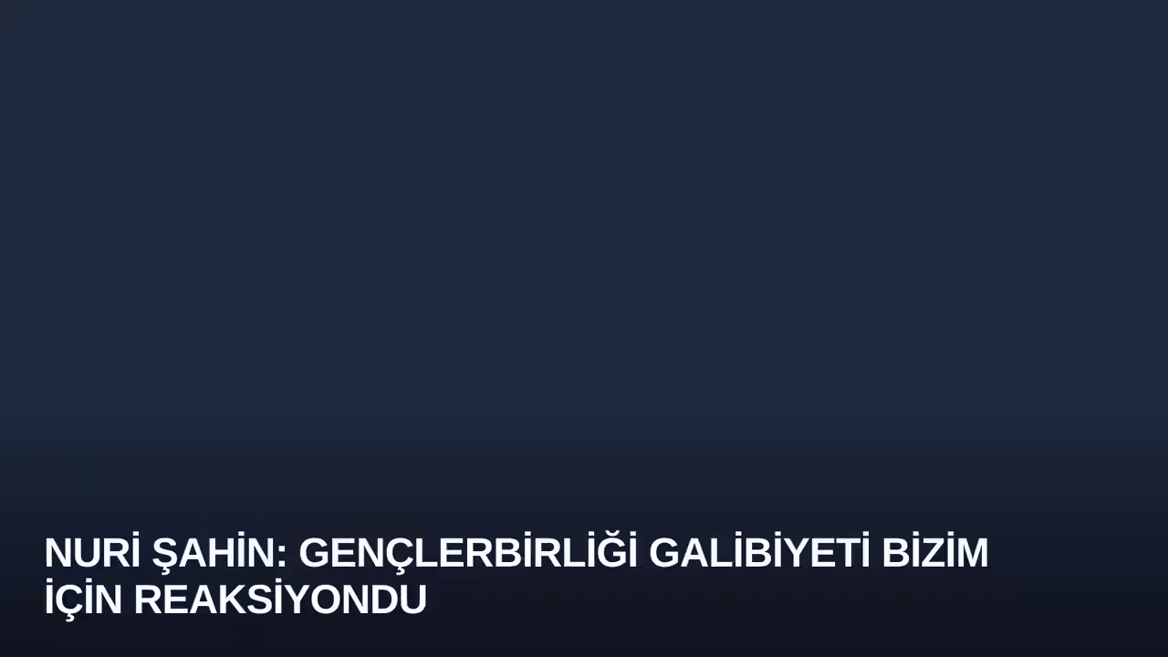 Nuri Şahin konulu haberin kapak görseli
