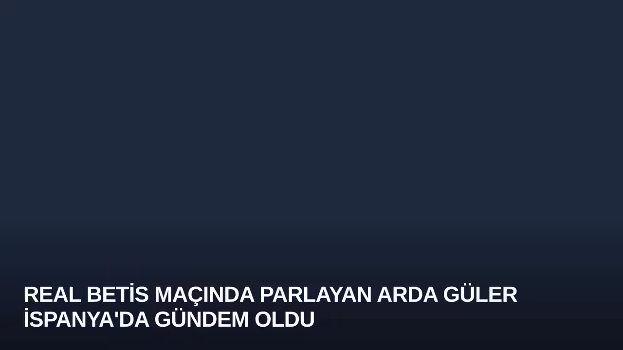 Arda Güler konulu haberin kapak görseli