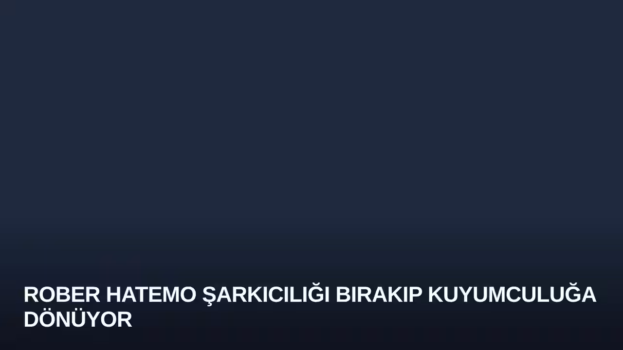 Rober Hatemo Şarkıcılığı Bırakıp Kuyumculuğa Dönüyor