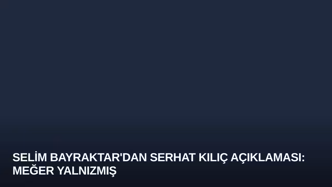 Serhat Kılıç konulu haberin kapak görseli