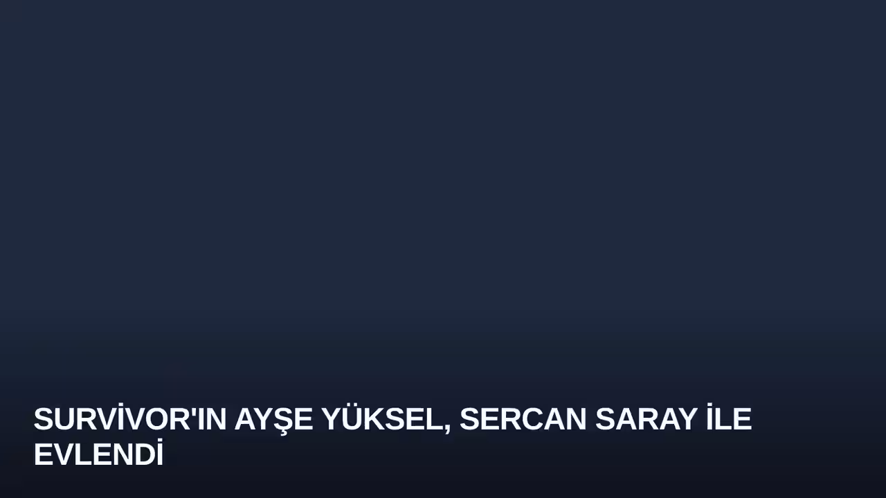 Survivor'ın Ayşe Yüksel, Sercan Saray ile Evlendi