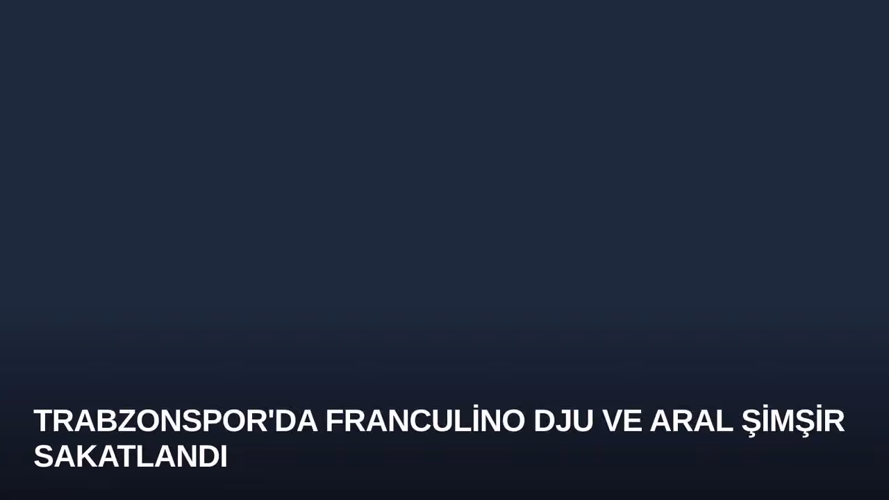 Trabzonspor'da Franculino Dju ve Aral Şimşir Sakatlandı