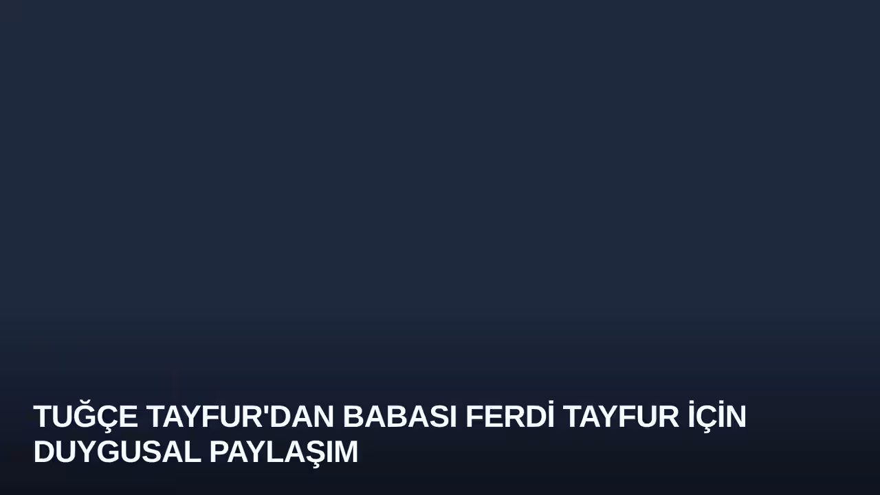 Tuğçe Tayfur konulu haberin kapak görseli