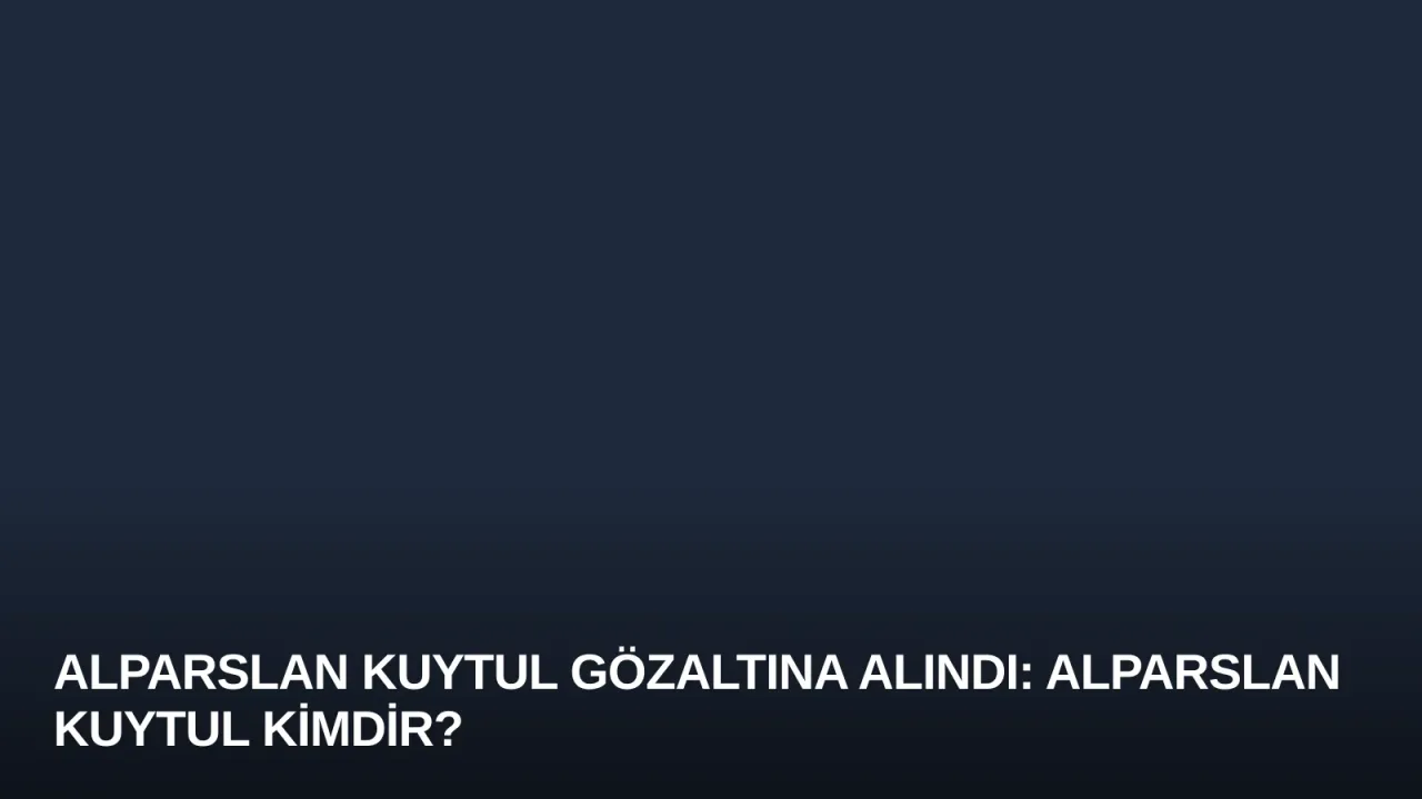 Alparslan Kuytul Gözaltına Alındı: Alparslan Kuytul Kimdir?