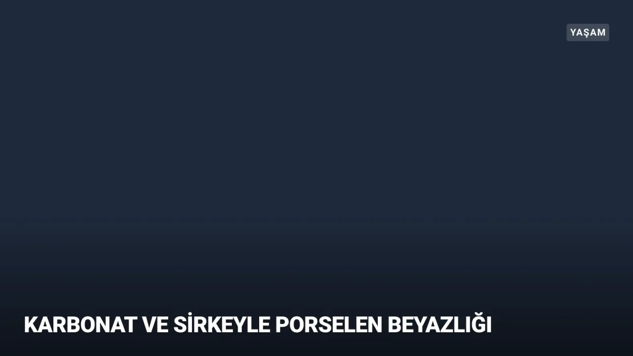 Çamaşır Suyu Yerine Doğal Formül: Sararan Porselenler Nasıl Beyazlar?