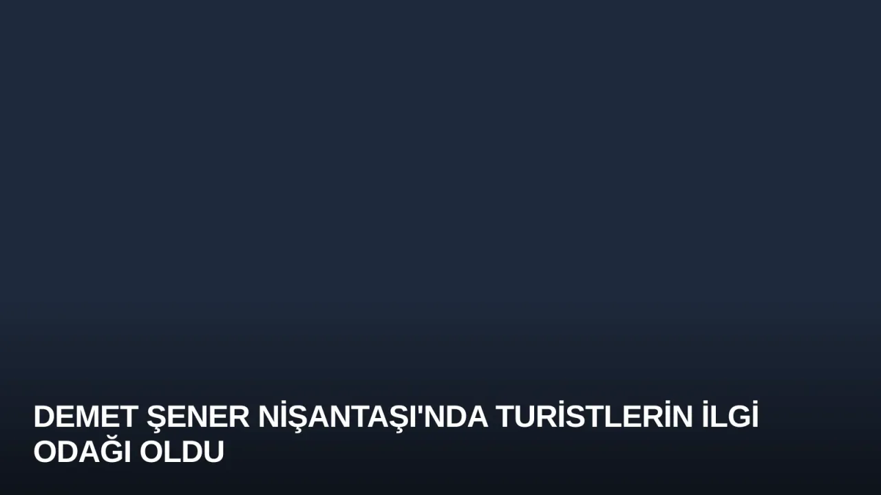 Demet Şener Nişantaşı'nda Turistlerin İlgi Odağı Oldu