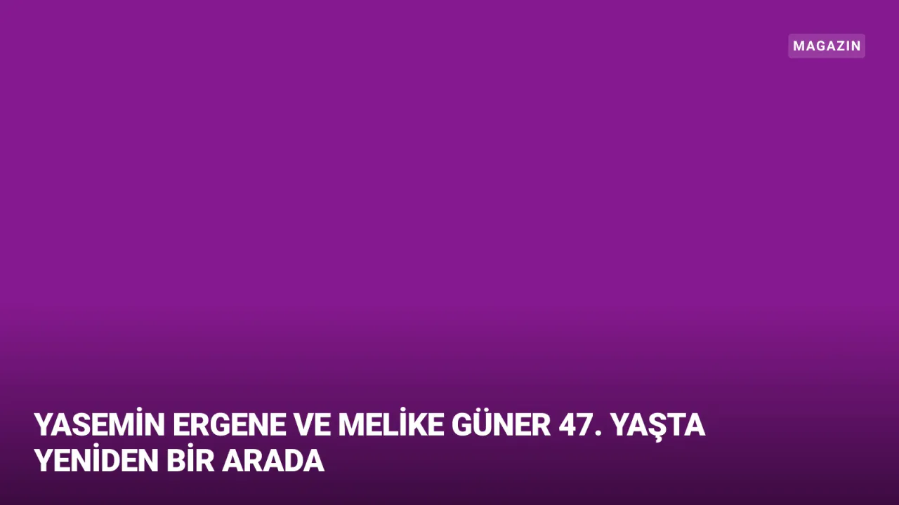 Doktorlar Dizisinin Ela ve Zenan'ı Yıllar Sonra Yeniden Buluştu