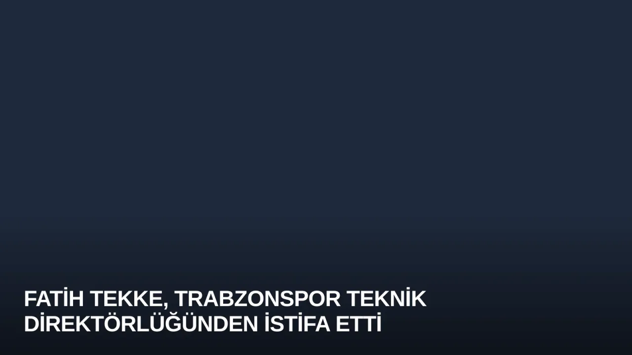 Fatih Tekke, Trabzonspor Teknik Direktörlüğünden İstifa Etti