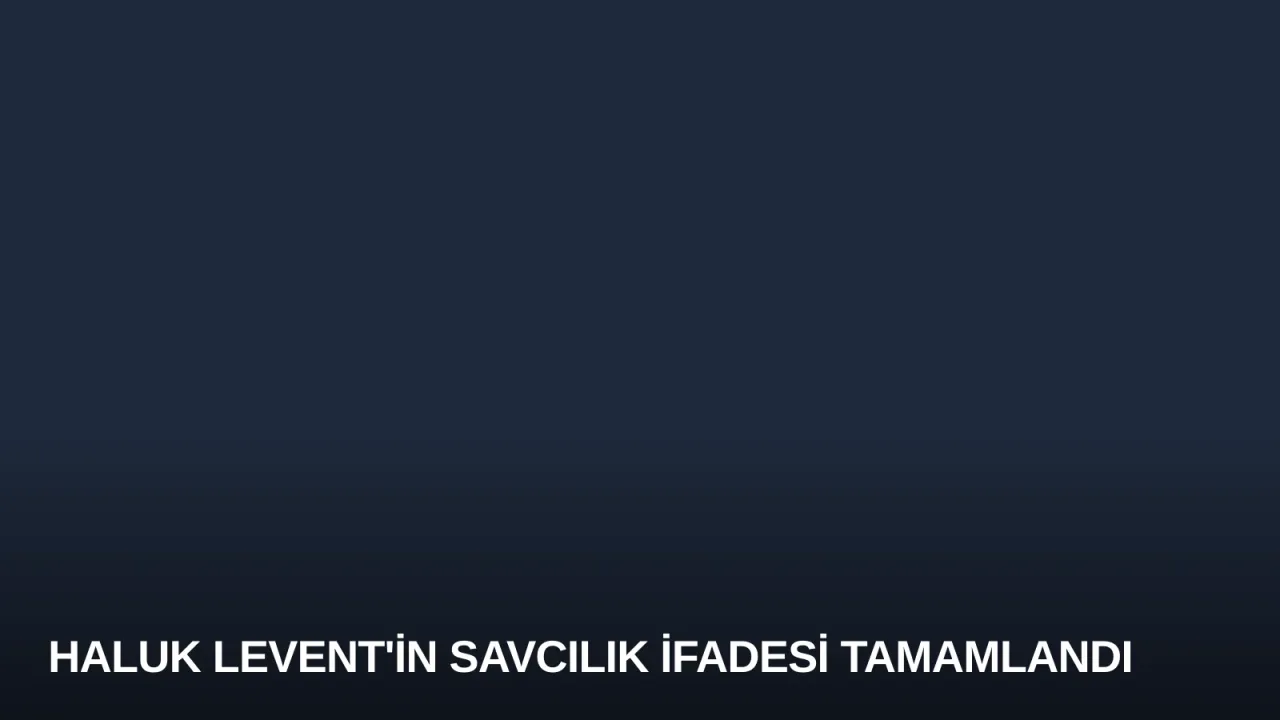Haluk Levent'in Savcılık İfadesi Tamamlandı