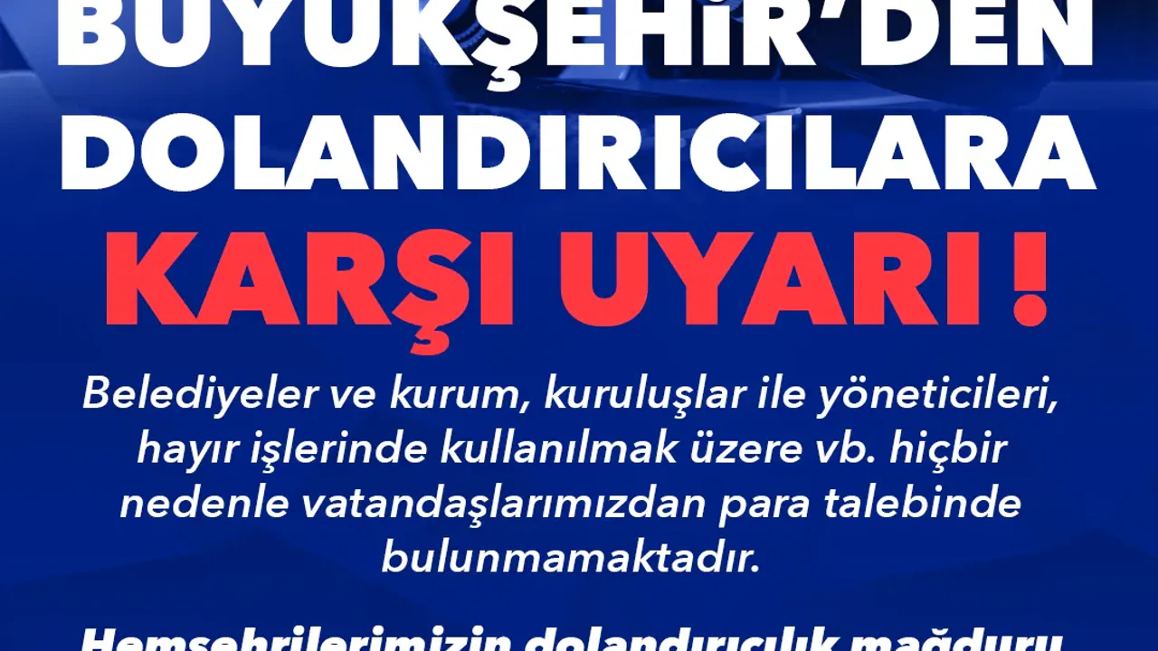 Kayseri Büyükşehir Belediyesi dolandırıcılık uyarısı yaptı